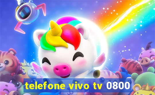 telefone vivo tv 0800